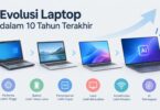Evolusi Laptop dalam 10 Tahun Terakhir